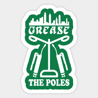 Its A Philly Thing Grease the Poles Sticker